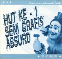 HUT KE-1 SENI GRAFIS ABSURD