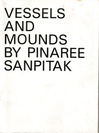 Image of VESSELS AND MOUNDS BY PINAREE SANPITAK